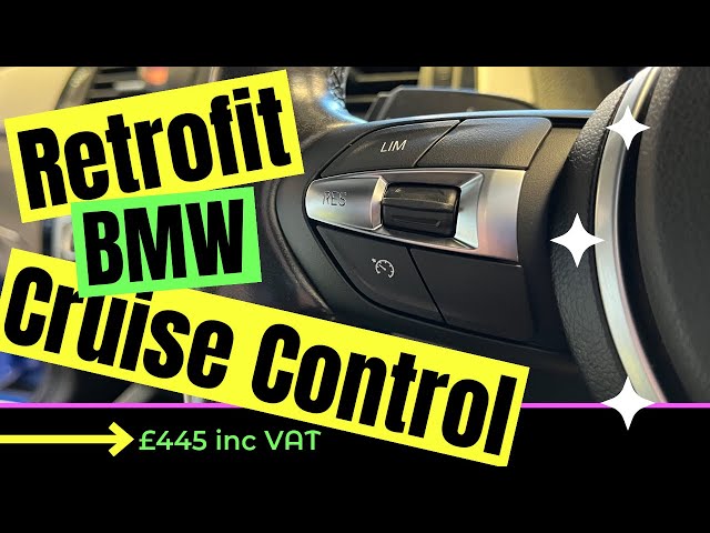 BMW F20 F30 – Cruise control with braking function retrofit - Option 544  Complete Retrofit Service