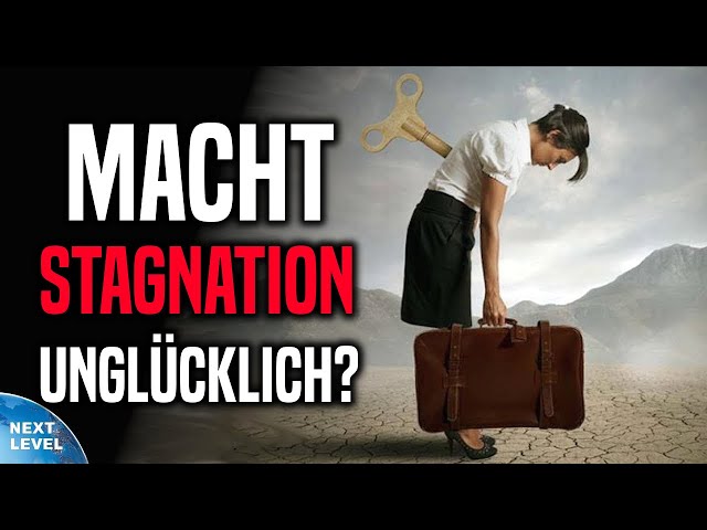 Macht Stagnation unglücklich?