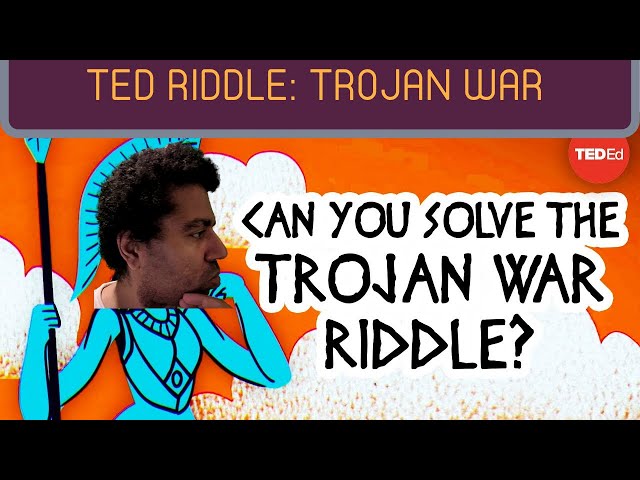 Can you solve the Trojan War riddle? Yes, eventually! | TED-Ed Riddle