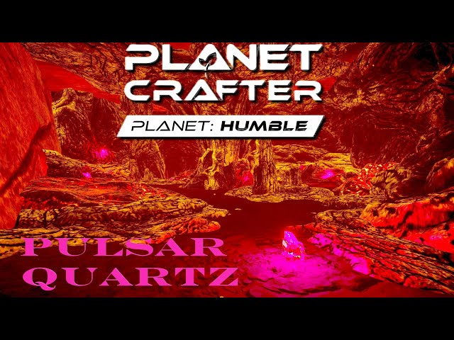 Planet Crafter Humble Ep7 HOW TO FIND Pulsar Quartz Two Locations