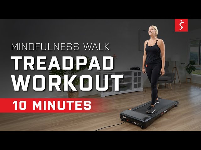 10 min TREADPAD Guided Mindfulness Walk