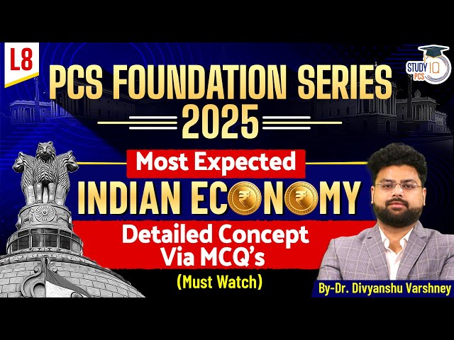 PCS Foundation Series 2025: Indian Economy MCQs | L-8 | Detailed Concept with MCQ's | By DV Sir