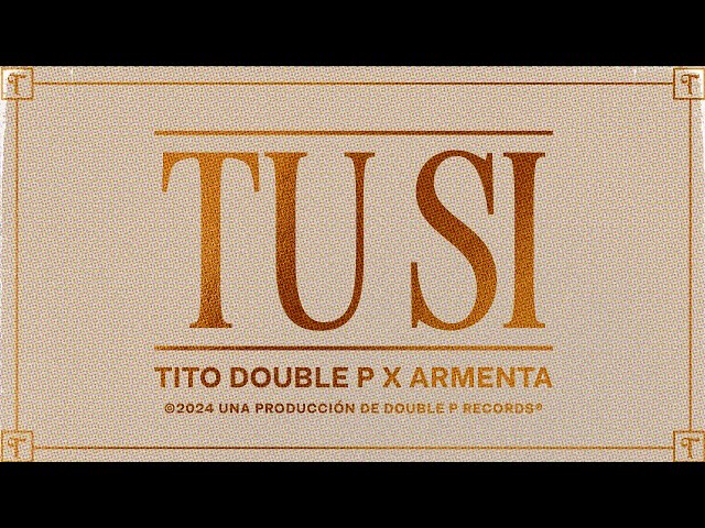 Tú Si (Lyric Video) - Tito Double P, Armenta