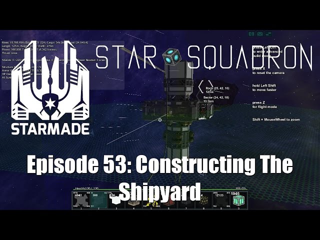 StarMade [STARSQUAD] ~ Ep 53 ~ Constructing The Shipyard