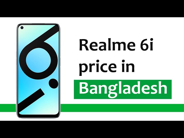 Realme 6i price in Bangladesh