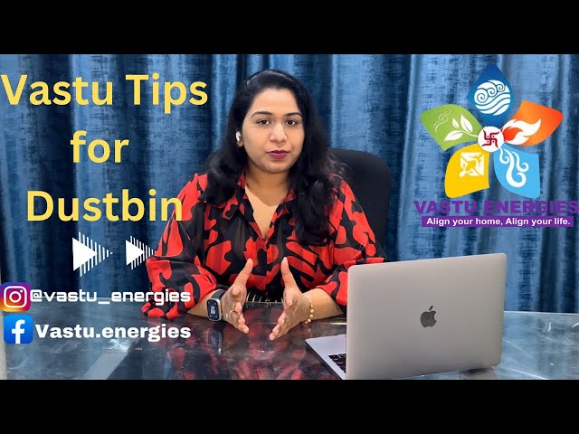 Vastu Tips for Dustbin | Vastu Energies | Align your home, Align your life, #Video -2