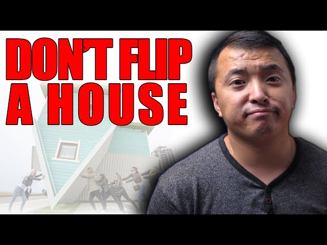 Don't FLIP HOUSES - Real Estate Tips for New Investors & Home Owners (2020)