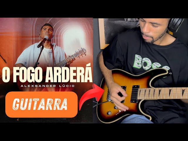 O FOGO ARDERÁ - alexsander Lúcio / Top solos de guitarra / guitarra cover