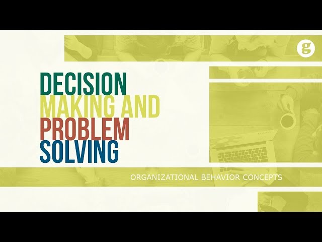 Decision Making and Problem Solving