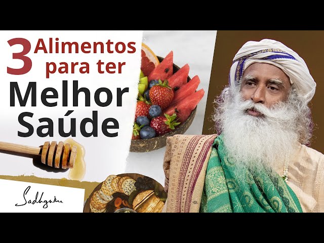 3 Alimentos para ter Melhor Digestão, Controle de Açúcar e Mais Energia | Sadhguru Português