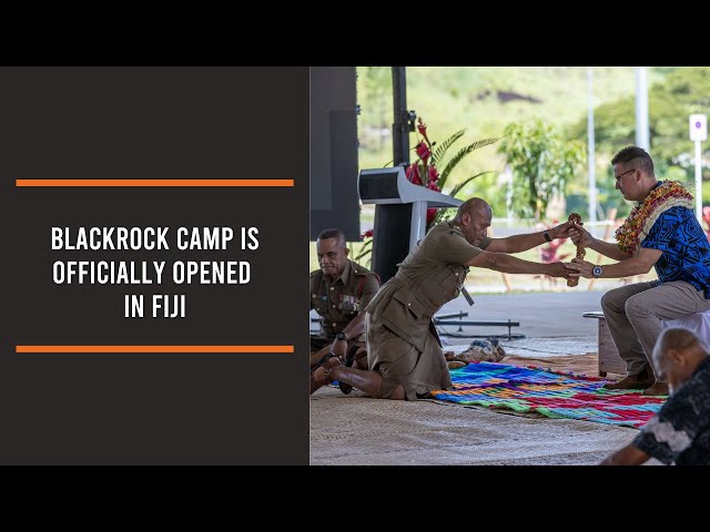 Blackrock Camp is officially opened in Fiji