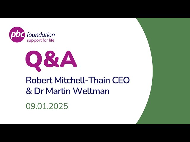 PBC Q&A | Dr Martin Weltman and our CEO, Robert Mitchell-Thain | 09 Jan 2025