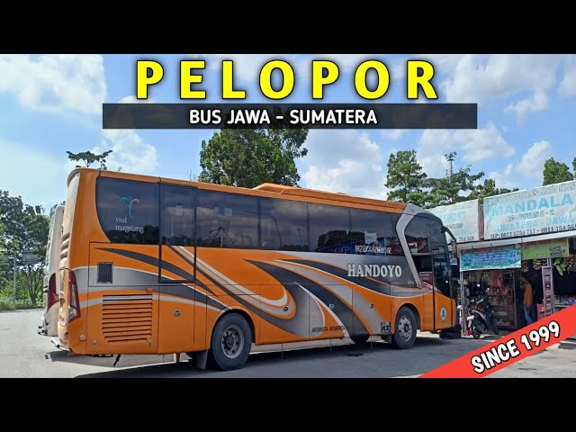 KEREN !! Sudah 22 Tahun Bus Handoyo Melayani Lintas Jawa - Sumatera