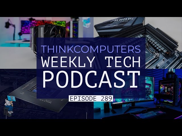 ThinkComputers Podcast #289 - DeepCool AK620, Z690 Motherboards, Battlefield 2042 Delayed & More!