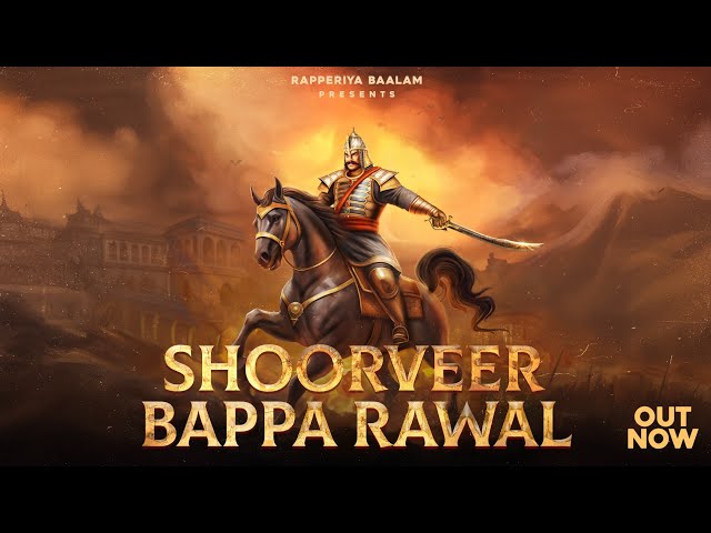 SHOORVEER Tribute to BAPPA RAWAL  I Rapperiya Baalam Ft. Jagirdar RV I M Three I Prakash Jangir