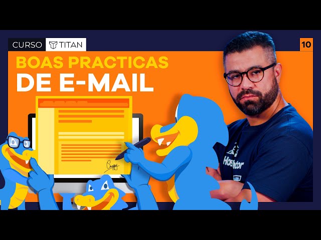 Boas Práticas de E-mail Profissional | Aula 10 Recomendações