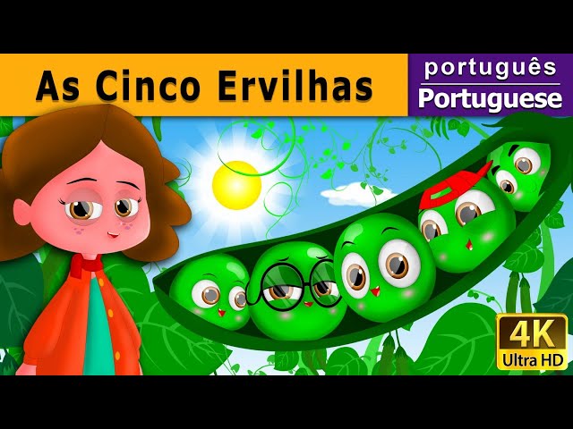 As Cinco Ervilhas | Five Peas in A Pod in Portuguese | Portuguese Fairy Tales