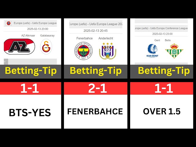 Match Predictions: AZ vs Galatasaray vs Fenerbahce vs Anderlecht vs Gent vs Betis