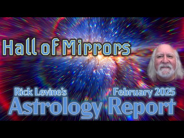 February 2025 Astrology Forecast: HALL OF MIRRORS