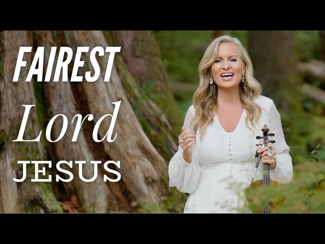 Fairest Lord Jesus (Beautiful Savior) - the most BEAUTIFUL Hymn!