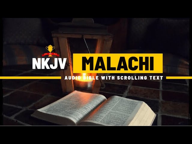 The Book of Malachi (NKJV) | Full Audio Bible with  Scrolling text