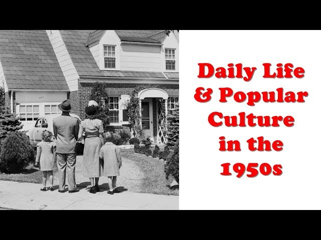 Daily Life and Popular Culture in the 1950s