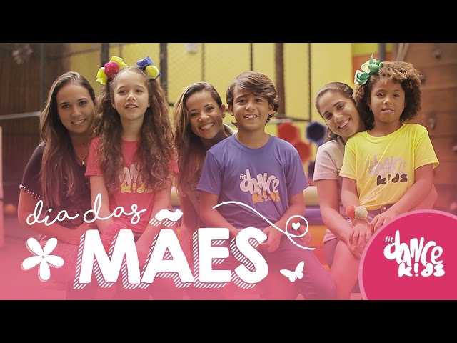 Feliz Dia das Mães - FitDance Kids