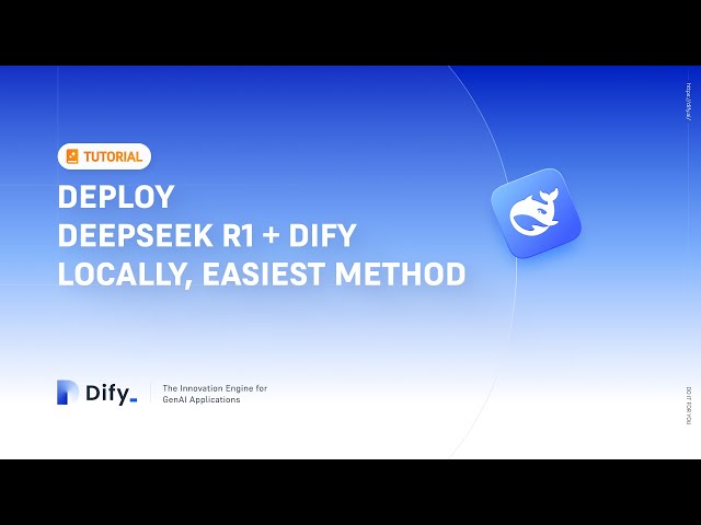 Deploy DeepSeek R1 + Dify Locally｜ The Easiest Tutorial