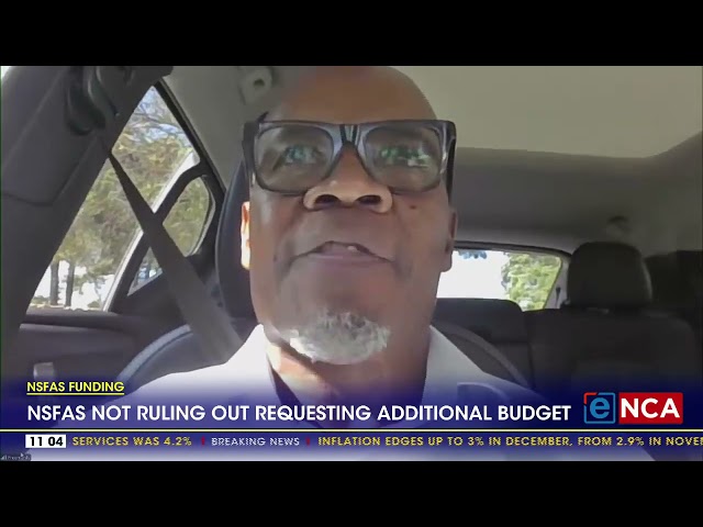 NSFAS not ruling out requesting additional budget