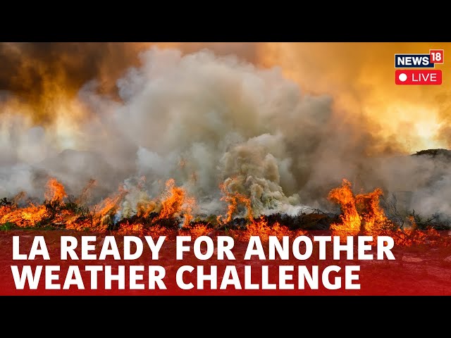 Los Angeles Fire Live | LA Prepares For Tough Days As Rain Brings Risk Of Flood | LA Fire News |N18G