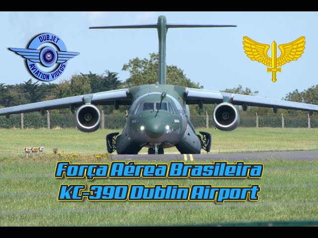 Embraer KC-390 - Força Aérea Brasileira (Brazil Air Force) at Dublin Airport