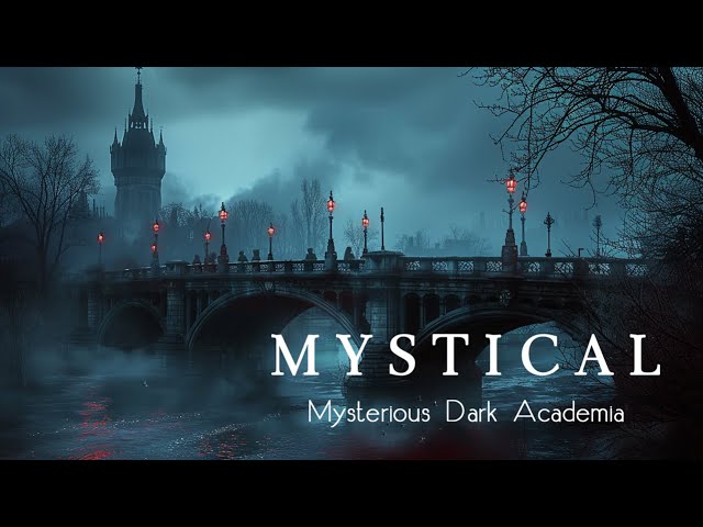 Mystical Foggy Bridge | Dark Academia Piano Music & Cinematic Ambience