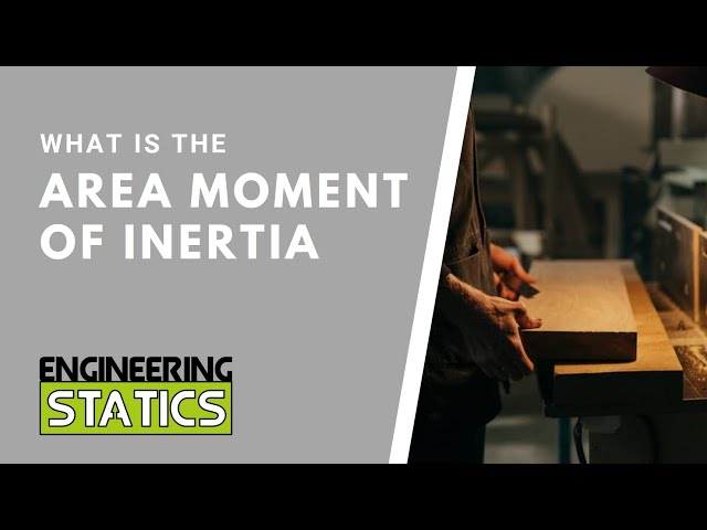 What is the Area Moment of Inertia?