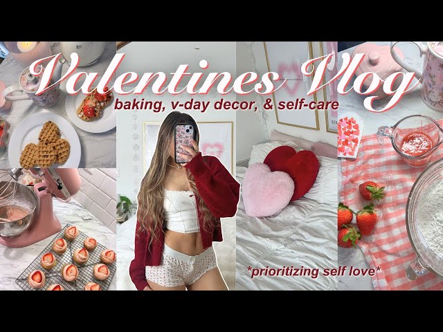 A VALENTINE'S DAY VLOG 💋 vday baking, self-care, & decorating