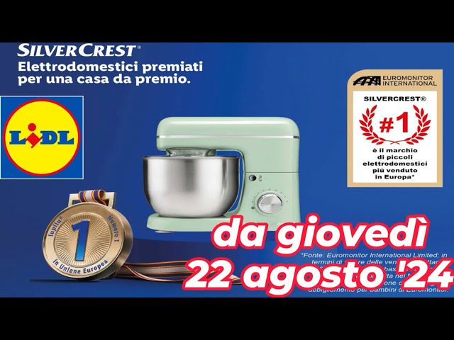 Volantino LIDL giovedì 22 agosto '24 - SILVERCREST KITCHEN #volantinolidl #silvercrest #kitchen