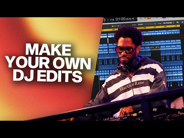 How to Make Your Own DJ Edits & Remixes (Step-by-Step)