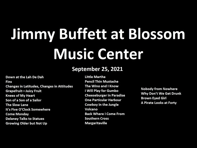 Jimmy Buffett and The Coral Reefer Band Cuyahoga Falls, OH September 25th, 2021