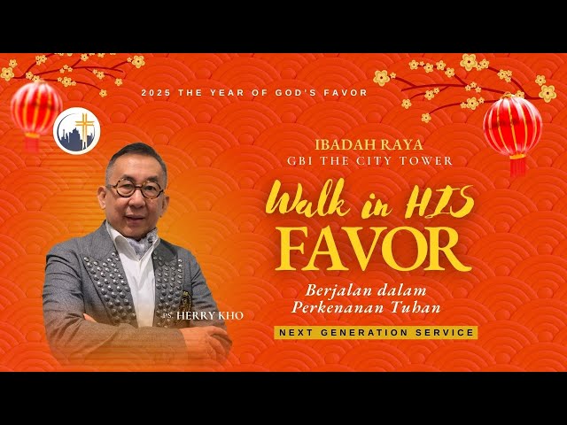 Walk In His Favor (Berjalan Dalam Perkenanan Tuhan) - Ps. Heryy Kho [17.00]