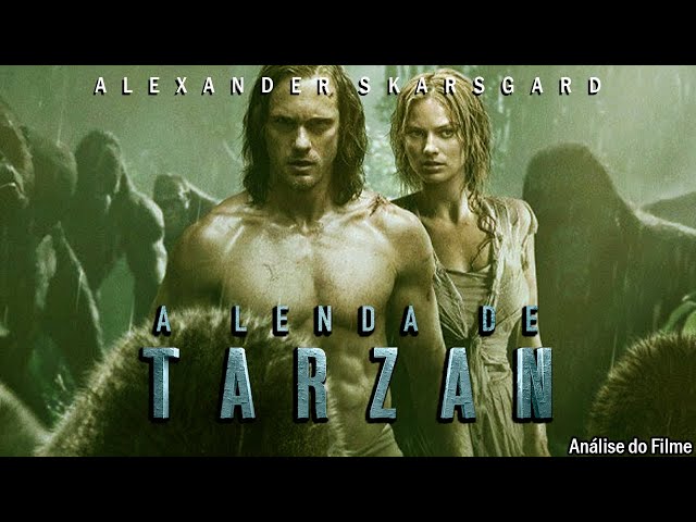 O FILME DE AÇÃO A LENDA DE TARZAN é INCRIVEL