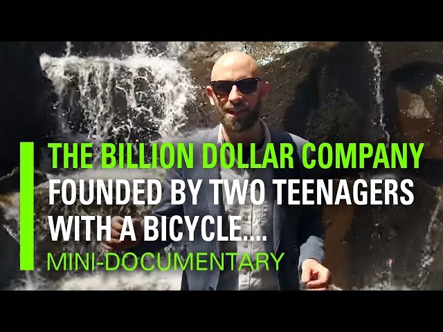 The Billion Dollar Company Founded by Two Teenagers with a Bicycle...