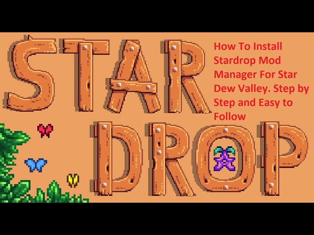 How To Set Up Stardrop For Stardew Valley