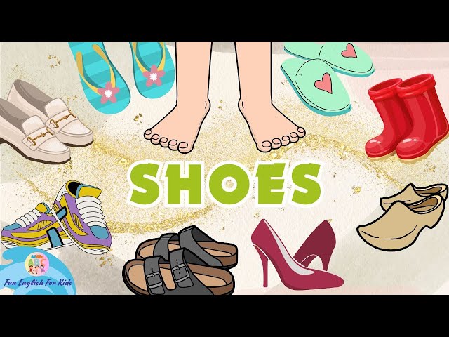 Kids vocabulary - Types Of Shoes - Footwear - Fun English for Kids