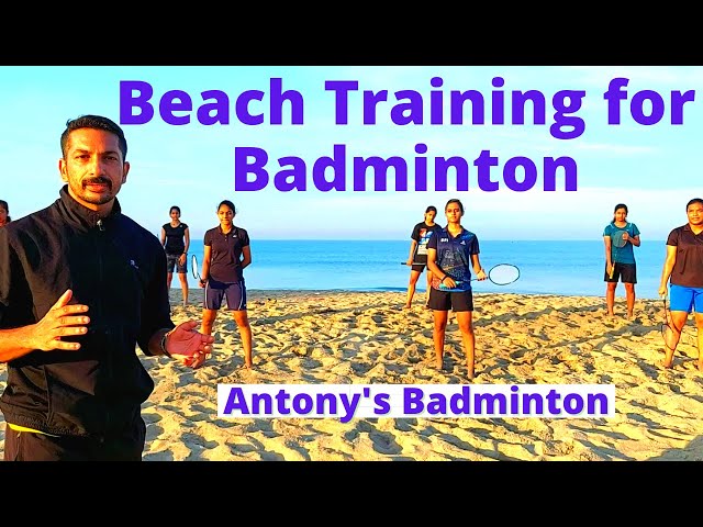 Beach Training for Badminton