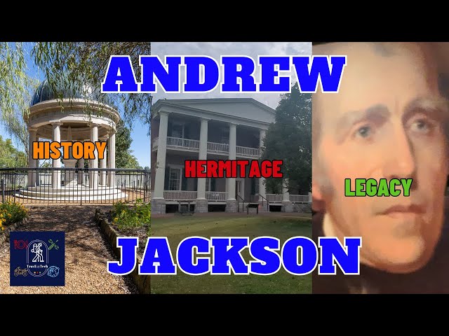 The Hermitage: President Andrew Jackson's Home & Legacy