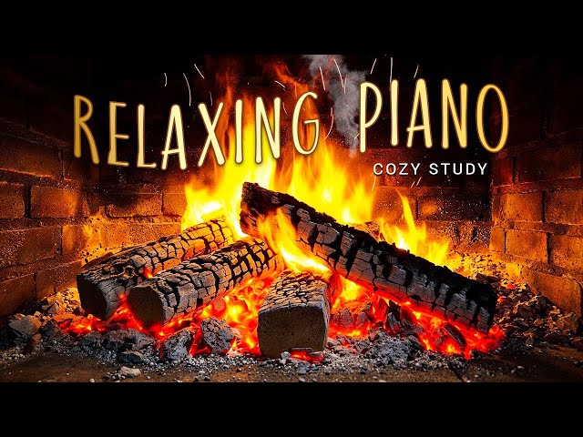 🔥 24/7 Relaxing Piano Music and Cozy Fireplace - Warm and Cozy Study Music Ambience 2025