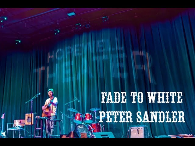 'Fade to White' by Peter Sandler, Live at Hopewell Theater