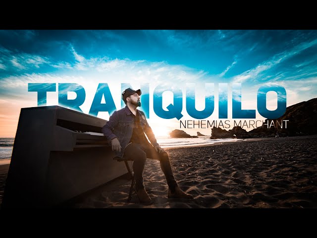 Nehemias Marchant - TRANQUILO