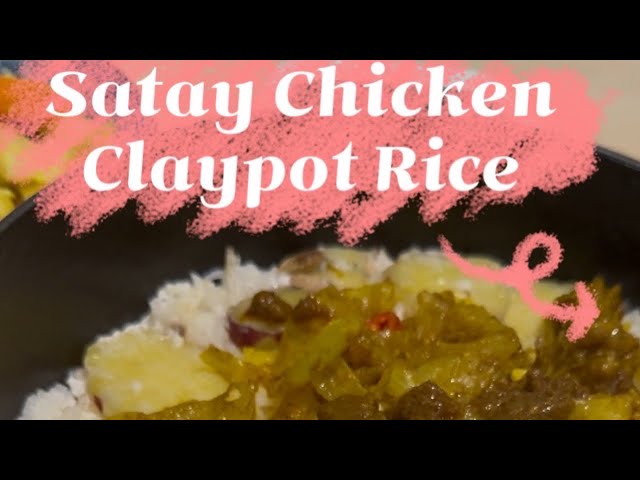 Satay Chicken Claypot Rice