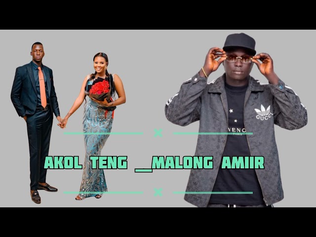 Akol Teng __ Malong Amiir South Sudanese music 2025