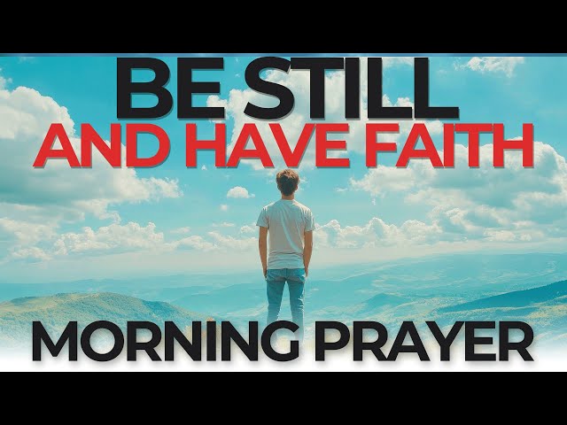 🙏 Quiet Time with GOD! | ✝ Powerful Morning Prayer to Talk with God